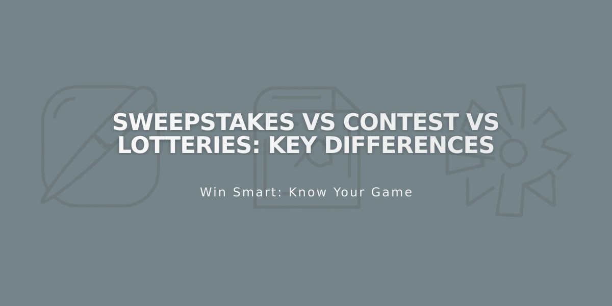 Sweepstakes, Contests, and Lotteries: Understanding the Core Differences