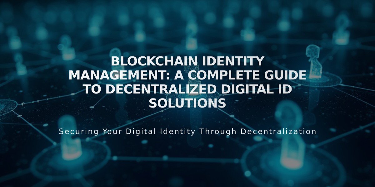 Blockchain Identity Management: A Complete Guide to Decentralized Digital ID Solutions